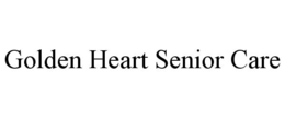 GOLDEN HEART SENIOR CARE trademark