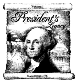 PRESIDENT'S LEGACY VOLUME I WASHINGTON 1776 trademark
