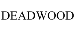 DEADWOOD trademark