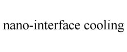 NANO-INTERFACE COOLING trademark