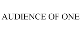 AUDIENCE OF ONE trademark