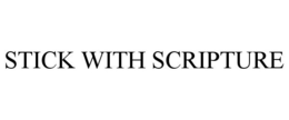 STICK WITH SCRIPTURE trademark