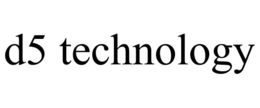 D5 TECHNOLOGY trademark