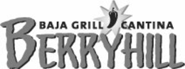 BERRYHILL BAJA GRILL CANTINA trademark
