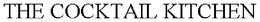 THE COCKTAIL KITCHEN trademark