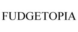 FUDGETOPIA trademark