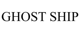 GHOST SHIP trademark