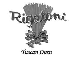 RIGATONI TUSCAN OVEN trademark