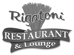 RIGATONI RESTAURANT & LOUNGE trademark