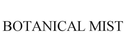 BOTANICAL MIST trademark
