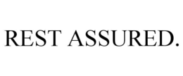 REST ASSURED. trademark