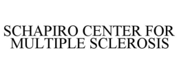 SCHAPIRO CENTER FOR MULTIPLE SCLEROSIS trademark