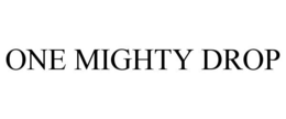 ONE MIGHTY DROP trademark