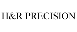 H&R PRECISION trademark