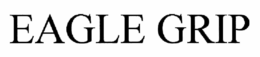 EAGLE GRIP trademark