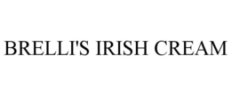 BRELLI'S IRISH CREAM trademark