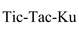 TIC-TAC-KU trademark