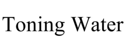 TONING WATER trademark