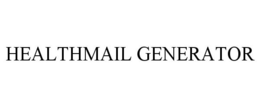HEALTHMAIL GENERATOR trademark