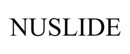 NUSLIDE trademark
