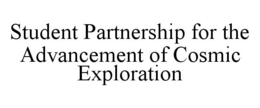 STUDENT PARTNERSHIP FOR THE ADVANCEMENT OF COSMIC EXPLORATION trademark