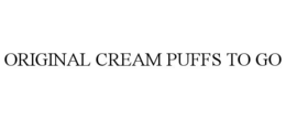 ORIGINAL CREAM PUFFS TO GO trademark