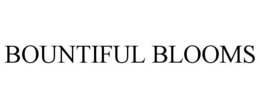 BOUNTIFUL BLOOMS trademark