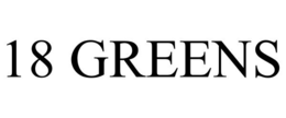 18 GREENS trademark