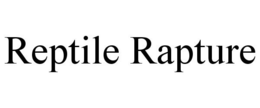 REPTILE RAPTURE trademark