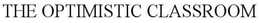 THE OPTIMISTIC CLASSROOM trademark