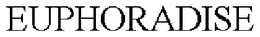 EUPHORADISE trademark
