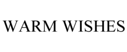 WARM WISHES trademark