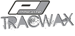 PL PRO-LITE TRACWAX trademark