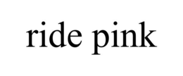 RIDE PINK trademark