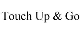 TOUCH UP & GO trademark