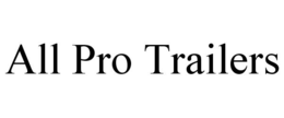 ALL PRO TRAILERS trademark
