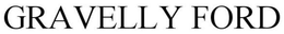 GRAVELLY FORD trademark