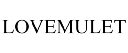 LOVEMULET trademark
