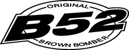 B52 ORIGINAL BROWN BOMBER trademark