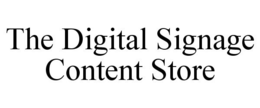 THE DIGITAL SIGNAGE CONTENT STORE trademark