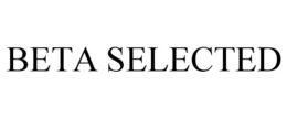 BETA SELECTED trademark