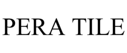PERA TILE trademark