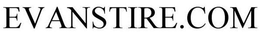 EVANSTIRE.COM trademark