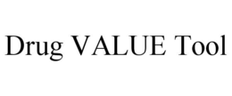 DRUG VALUE TOOL trademark