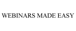 WEBINARS MADE EASY trademark