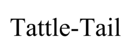 TATTLE-TAIL trademark