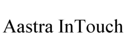 AASTRA INTOUCH trademark