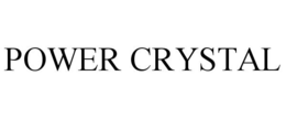 POWER CRYSTAL trademark