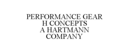 PERFORMANCE GEAR H CONCEPTS A HARTMANN COMPANY trademark