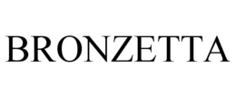 BRONZETTA trademark